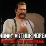 Chunky Arthur Morgan - Morgan The Strongman V1.0