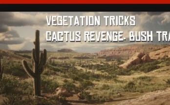 Vegetation Tricks (Cactus Revenge. Bush Trap) V1.0