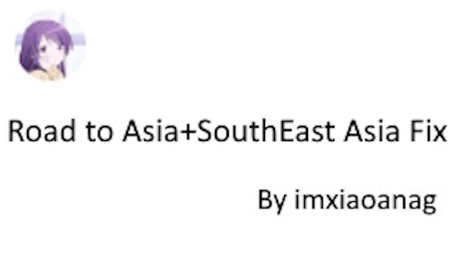 Road to Asia+SouthEast Asia Fix v1.0 1.49