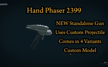 Phaser 2399 - Standalone Weapon Mod V1.0