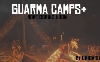 GUARMA CAMPS W.I.P UPDATE