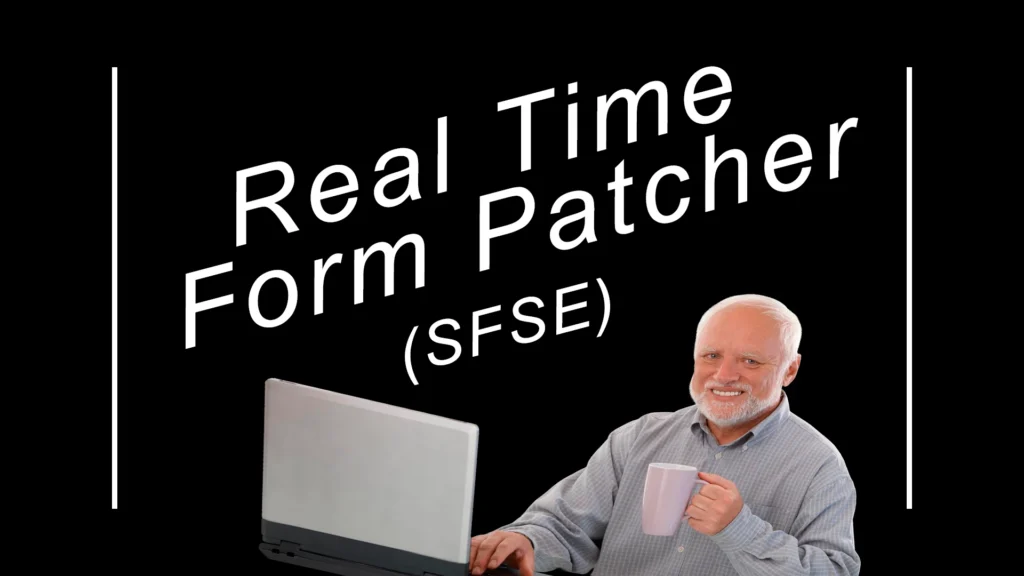 Real Time Form Patcher (SFSE) V1.05