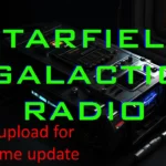 Starfield Galactic Radio - Reupload for game update V1.5