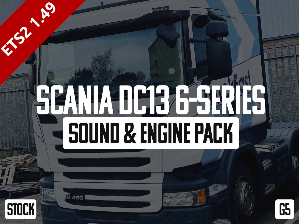 Scania DC13-6 Series Sound & Engine Pack 1.49