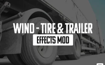 Wind, Tire & Trailer Effects Mod (G5) v1.0 1.49