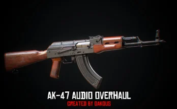 AK-47 Audio Overhaul - KristianD3 (Munitions Compatibility) V2.0