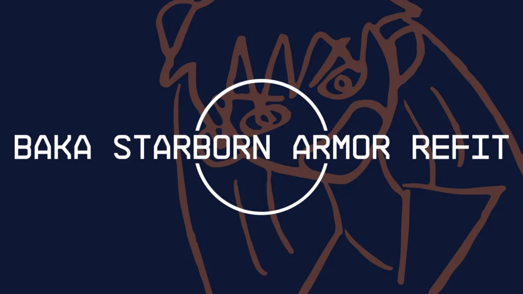 Baka Starborn Armor Refit V1.0