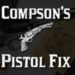 Compson's Pistol V1.0
