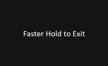 Faster Hold to Exit V1.0