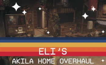 Eli's Akila Stretch Home Overhaul