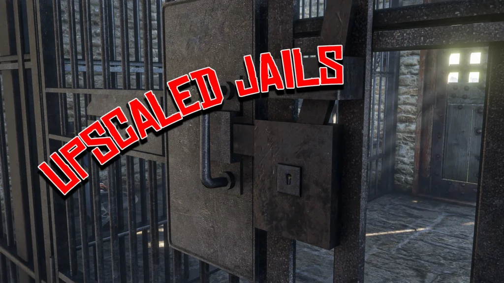 Upscaled Jails