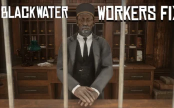 Blackwater Worker Fix and Bonus Fixes V1.0