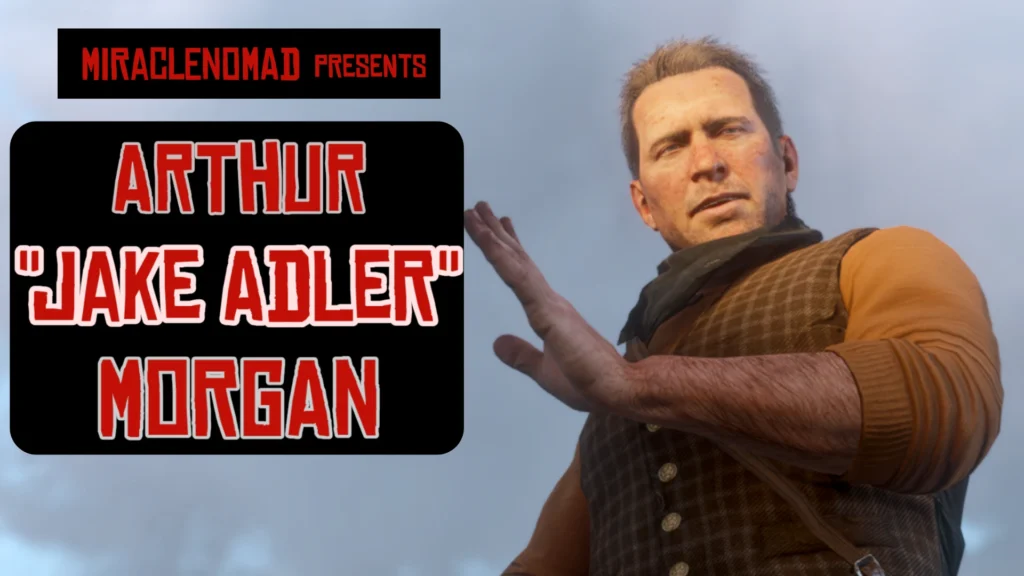 Play as Arthur (Jake Adler) Morgan