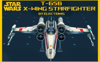 Star wars T-65B X-wing Starfighter (ElectioniStar) NEW V1.0