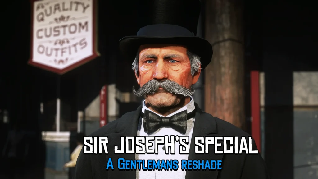 Sir Joseph's Special - A Gentleman's Reshade V2.0