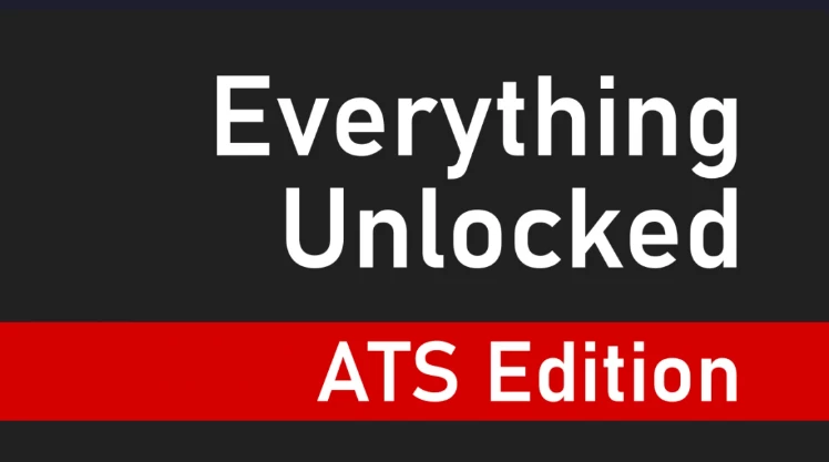 Everything Unlocked: ATS Edition V2.1