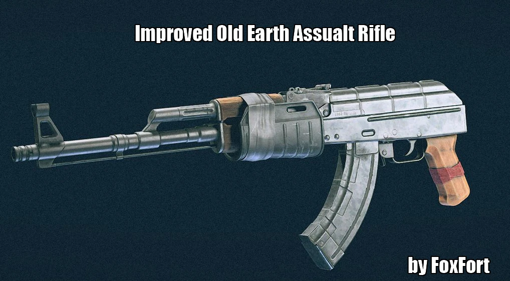 Improved Old Earth Assualt Rifle V1.0B