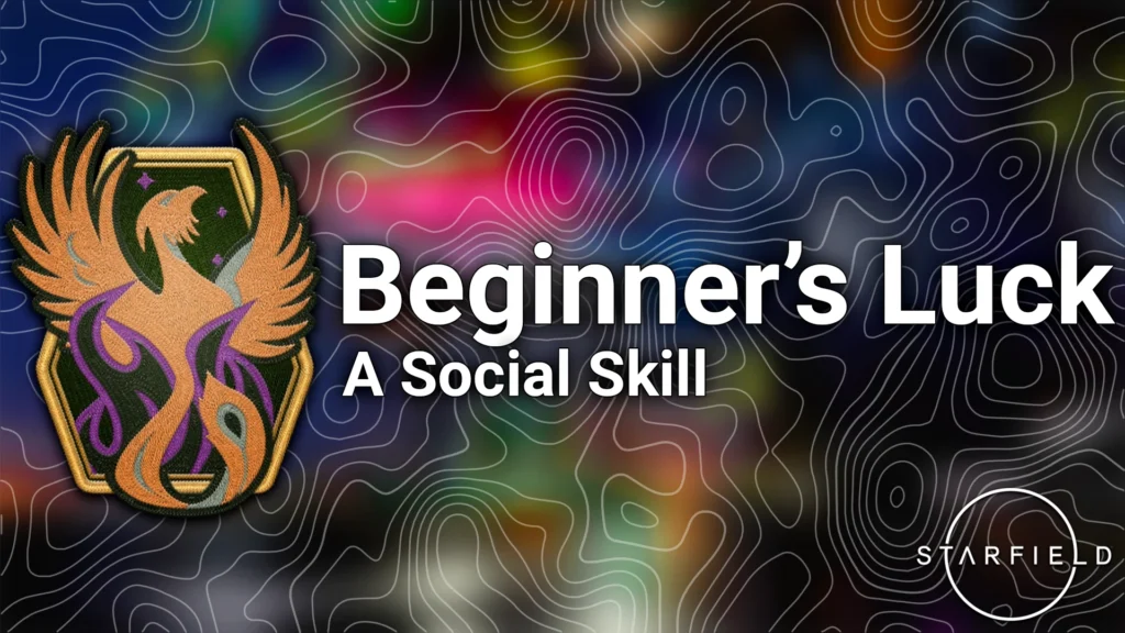 Beginner's Luck - A New Social Skill