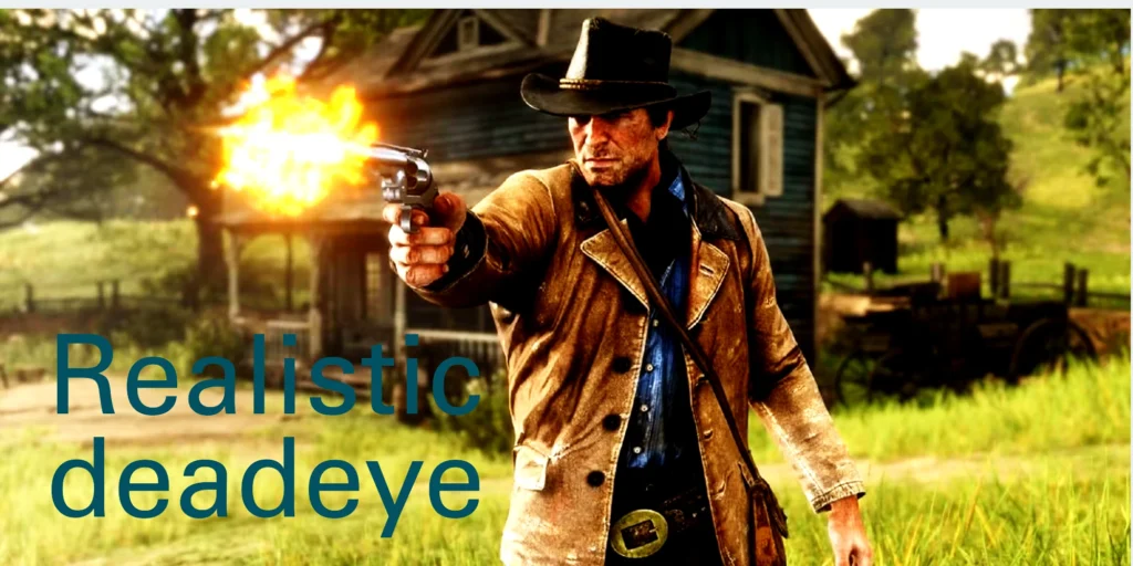 Realistic Deadeye V1.0