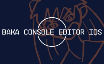 Baka Console EditorIDs