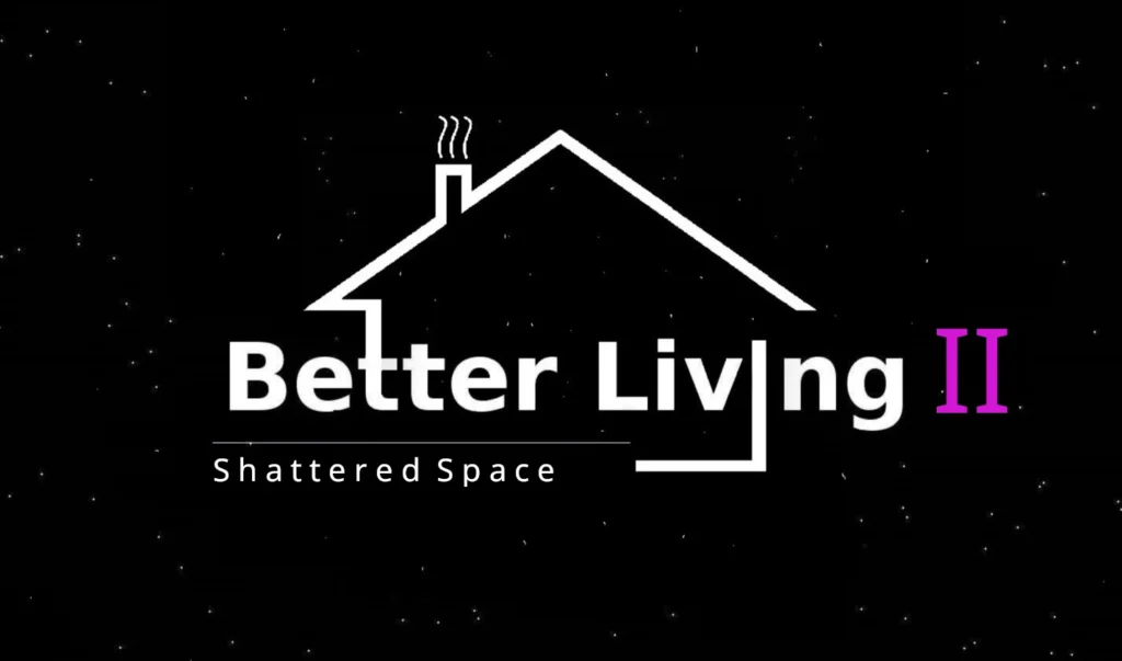 Better Living II - Outpost Stuff (Shattered Space) V1.0