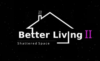 Better Living II - Outpost Stuff (Shattered Space) V1.0