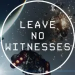 Leave No Witnesses V1.0