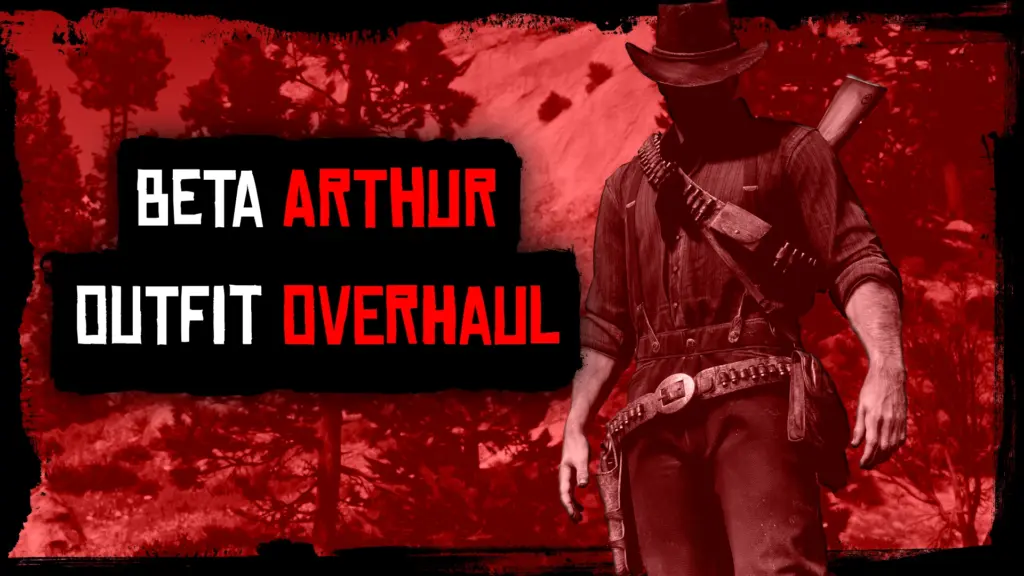 Beta Arthur Outfit Overhaul V1.0