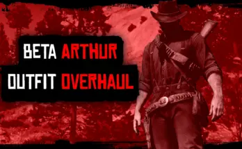 Beta Arthur Outfit Overhaul V1.0