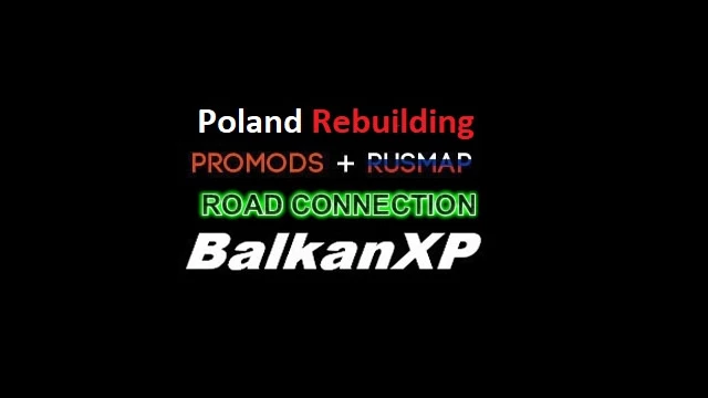 BXP Poland Rebuilding & ProMods & RusMap Road Connection 152.0