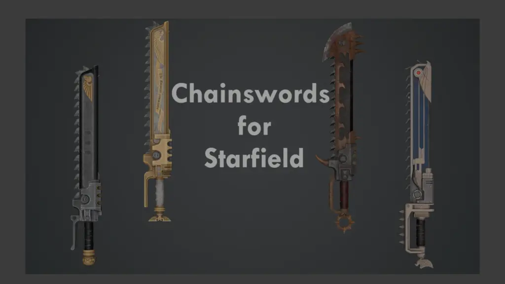 Chainswords for Starfield V1.0