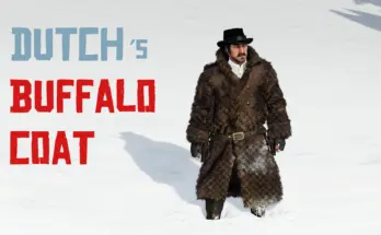 Dutch's New Buffalo Coat