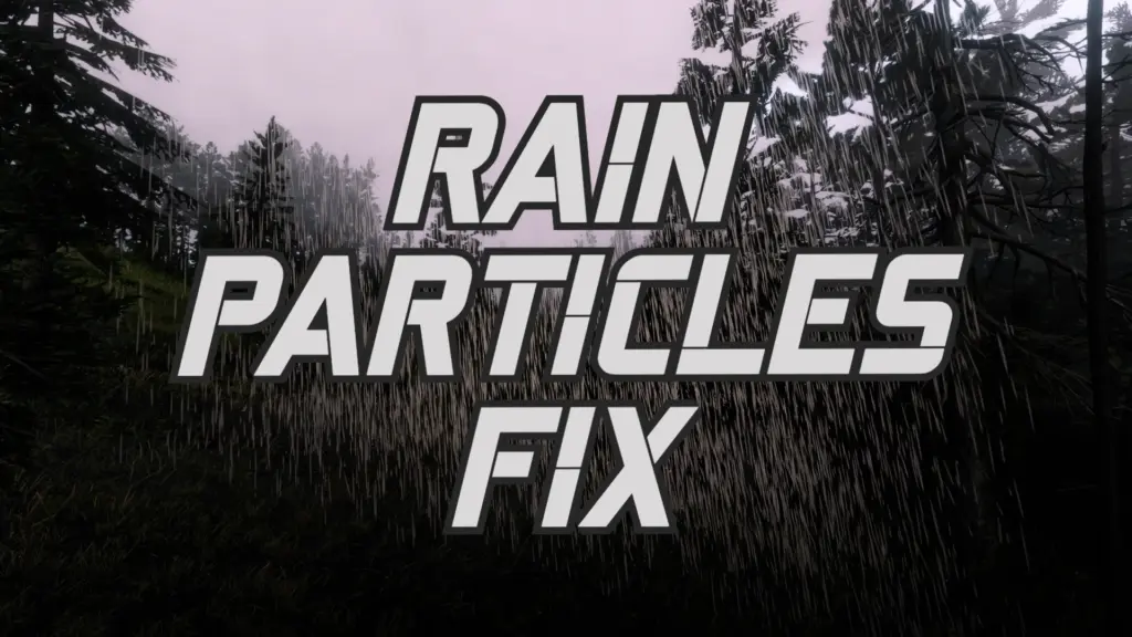 Rain Particles Fix V1.1