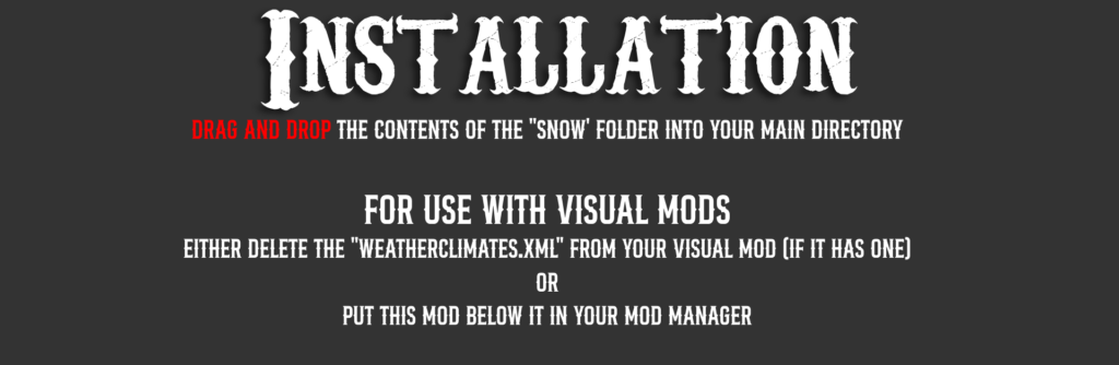 Snow - The Definitive Singleplayer Snow Mod V1.1