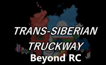 Trans-Siberian Truckway - Beyond RC v1.5