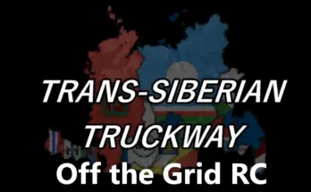 Trans-Siberian Truckway - Off the Grid RC v1.6