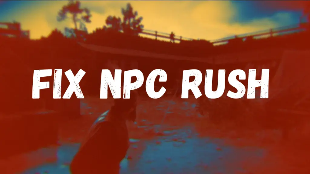 Fix Npc Rush V1.0