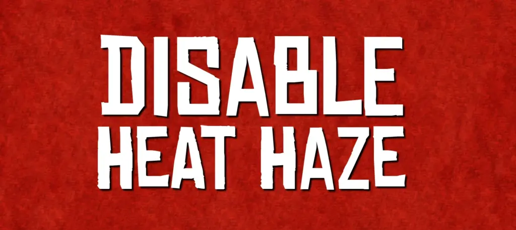 Disable HeatHaze V1.01