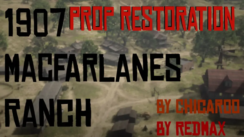 MACFARLANES RANCH PROP RESTORATION V1.01