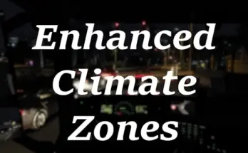 Enhanced Climate Zones ETS2 v1.0 1.54