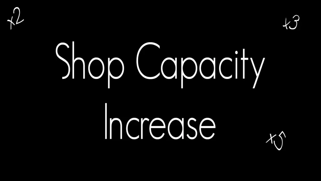 Shop Capacity Increase V5.61