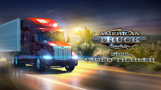 American Truck Simulator: 2025 Video Trailer