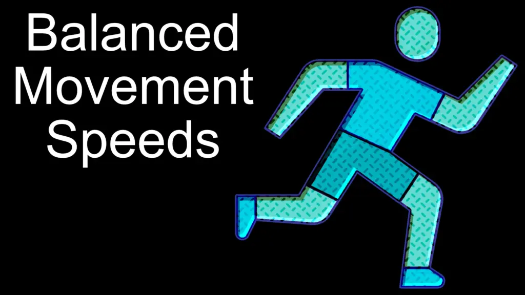 Balanced Movement Speeds