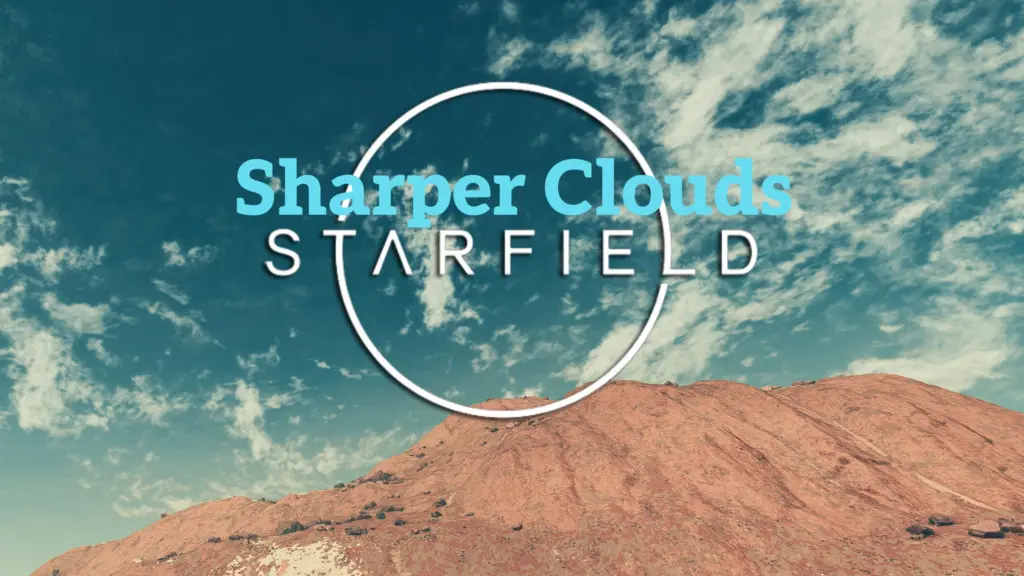 Sharper Clouds for Starfield V1.0