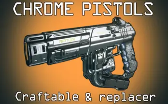 Chrome Pistol Skins (craftable or replacer) V1.0
