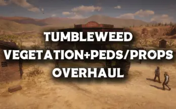 Tumbleweed Vegetation and added Props-Peds V1.0