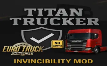 ETS2 - Titan Trucker No Damage Invincibility v1.0 1.54