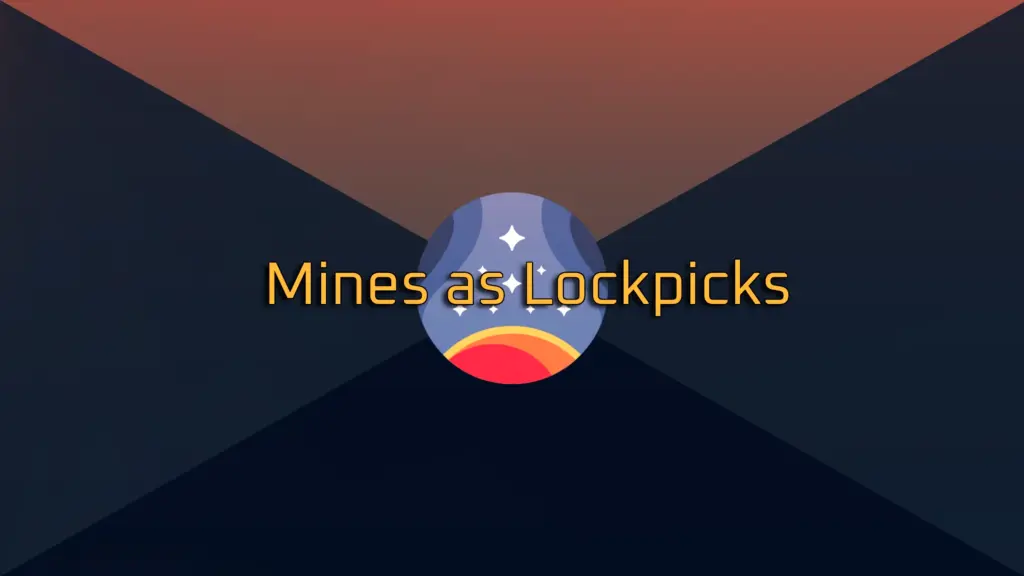 Mines as Lockpicks V1.0