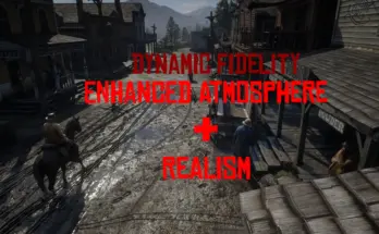 Dynamic Fidelity - Enhanced Atmosphere And Realism V1.1