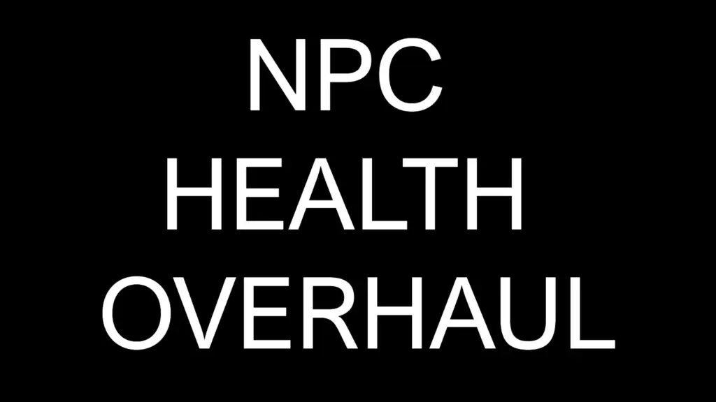 NPC Health Overhaul V1.0